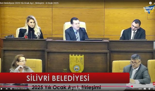 Silivri Belediyesi 2025 Yılı Ocak Ayı I. Birleşimi - 6 Ocak 2025